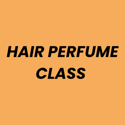 Hair Perfume Making Class